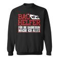 Bauhelfer Für Die Bauherrin Mache Ich Alles Bauarbeiterer Sweatshirt