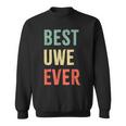 Best Uwe Ever First Name Sweatshirt