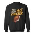 Biblicial Bible Fact Checker For a Bible Student Sweatshirt