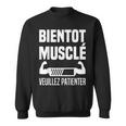 Bientôt Muscléeuillez Patienter Muscles En Cours Muscu Sweater e