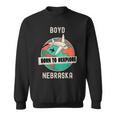 Boyd Nebraska Born To Explore Travel Lover Sweatshirt