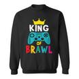 Brawl King Gamer Brawler Brawl Sweatshirt