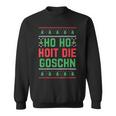 Christmas Party Santa Ho Ho Hoit Die Goschn Sweatshirt