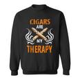 Cigars Are My Therapy Smoker Saying Cigar Smoke Tobacco Sweatshirt