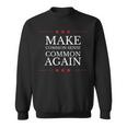 Make Common Sense Common Again Sweatshirt