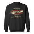 Das Ist Ein Achenbach Ding Das Würdest Du Nicht Verstehen Achenbach Name Sweatshirt