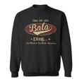 Das Ist Ein Bala Ding Das Würdest Du Nicht Verstehen Bala Name Sweatshirt