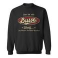 Das Ist Ein Busse Ding Das Würdest Du Nicht Verstehen Busse Name Sweatshirt