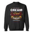 Das Ist Ein Cream Ding Das Würdest Du Nicht Verstehen Cream Name Sweatshirt