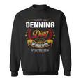 Das Ist Ein Denning Ding Das Würdest Du Nicht Verstehen Denning Name Sweatshirt