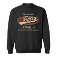 Das Ist Ein Ferry Ding Das Würdest Du Nicht Verstehen Ferry Name Sweatshirt