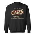 Das Ist Ein Grieb Ding Das Würdest Du Nicht Verstehen Grieb Name Sweatshirt