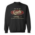 Das Ist Ein Groh Ding Das Würdest Du Nicht Verstehen Groh Name Sweatshirt