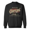 Das Ist Ein Hanzel Ding Das Würdest Du Nicht Verstehen Hanzel Name Sweatshirt