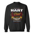 Das Ist Ein Hart Ding Das Würdest Du Nicht Verstehen Hart Name Sweatshirt