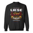 Das Ist Ein Liese Ding Das Würdest Du Nicht Verstehen Liese Name Sweatshirt