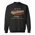 Das Ist Ein Rosenbaum Ding Das Würdest Du Nicht Verstehen Rosenbaum Name Sweatshirt