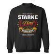 Das Ist Ein Starke Ding Das Würdest Du Nicht Verstehen Starke Name Sweatshirt