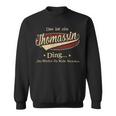 Das Ist Ein Thomassin Ding Das Würdest Du Nicht Verstehen Thomassin Name Sweatshirt