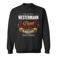 Das Ist Ein Westermann Ding Das Würdest Du Nicht Verstehen Westermann Name Sweatshirt