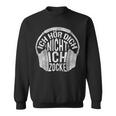 Gamer Gaming Ich Hörre Dich Nicht Ich Zocke Sweatshirt