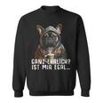 Ganz Ehrlich Ist Mir Egal French Bulldog Slogan Sweatshirt