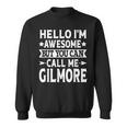 Gilmore Surname Call Me Gilmore Family Last Name Gilmore Sweatshirt