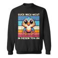 Guck Mich Nicht In Diesem Ton An Lustigerogel Spruch Sweatshirt