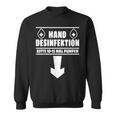 Hand Disinfection Sex Slogan Sweatshirt