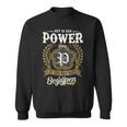 Het Is Een Power Ding Je Zou Het Niet Begrijpen Power Naam Sweatshirt