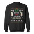 Ho Ho Hol Me A Gin Tonic Costume Christmas Sweatshirt