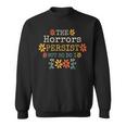 The Horrors Persist But So Do I Vintage Sunset Flower Sweatshirt