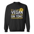 Ich Binegan Ich Trinke Gin Tonic X Lecker Gin Sweatshirt