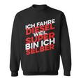 Ich Fahre Diesel Weil Super Bin Ich Selber Sweatshirt