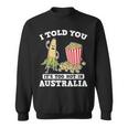 Ich Habe Dir Gesagt Ein Roadtrip Durch Australien Souvenir Popcorn Witz Reisen Sweatshirt