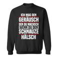 Ich Mag Den Kahr Du Machsch Wenn Du Den Schnauze Ich Mag Den K Sweatshirt