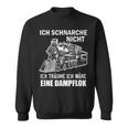 Ich Schnarche Nicht Ich Träume Ich Wäre Eine Dampf Lok Sweatshirt