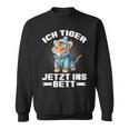 Ich Tiger Jetzt Ins Bett Schlafen Pyjamas Tired Pyjama Sweatshirt