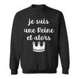 Je Suis Une Reine Et Alors Sweater e