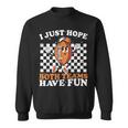 I Just Hope Both Teams Have Fun Vintage Football Lovers Sweatshirt