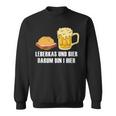 Leberkas Und Bier Darum Bin I Hier Leberkäse Sauf Slogan Sweatshirt