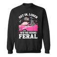 Get In Loser We’Re Going Feral Raccoon Opossum Meme Sweatshirt