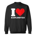 I Love Explosives t Shirt I Heart Explosives Shirt Sweatshirt
