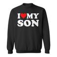 I Love My Son Heart Sweatshirt