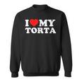 I Love My Torta Sweatshirt