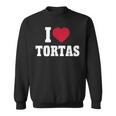 I Love Tortas Heart Mexican Food Lover Big Tortas Enthusiast Sweatshirt