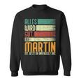 Martin Name Birthday Name Day Alles Wird Gut Sweatshirt