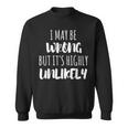 I May Be Wrong But It's Highly Unlikely Camisa de entrenamiento