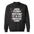 Mein Clown Kostüm Ist In Der Wäsche Carnival Sweatshirt