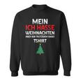 Mein Ich Hasse Weihnachten Aber Bin Dabei Sweatshirt